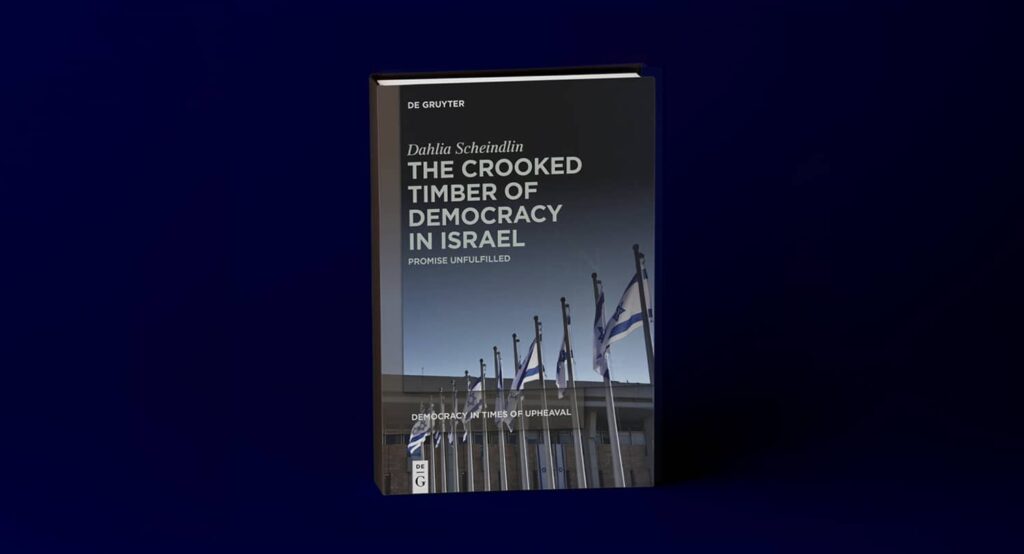 Book cover: The Crooked Timber of Democracy in Israel, Promise Unfulfilled by Dahlia Scheindlin